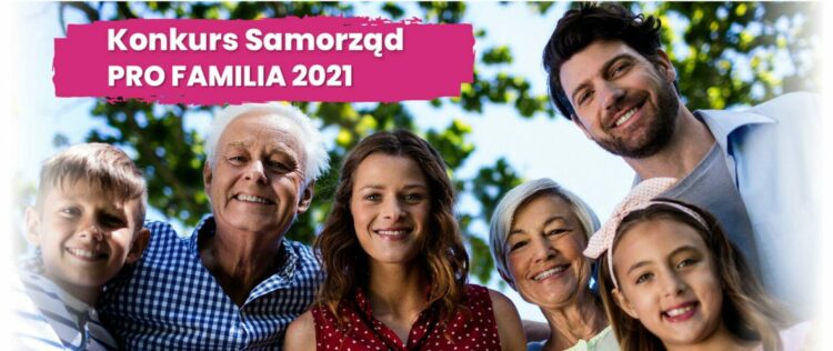 Znamy finalistów konkursu Samorząd PRO FAMILIA 2021
