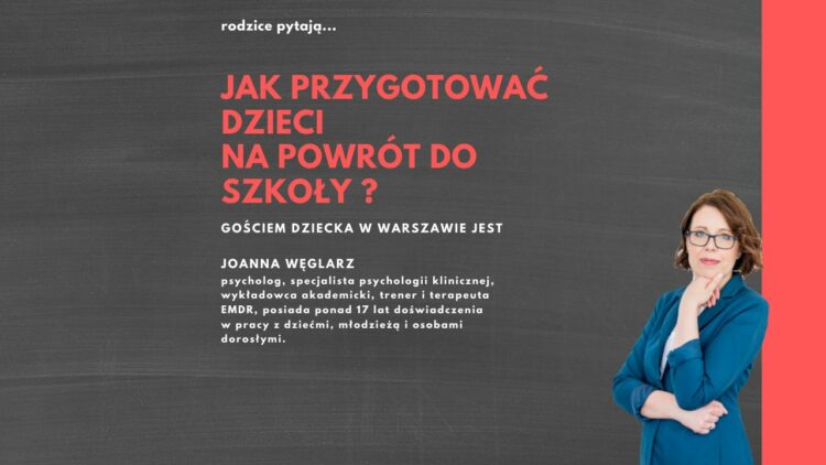Jak przygotować dzieci na powrót do szkoły – zapraszamy do obejrzenia webinaru