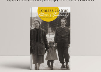 Historia rodzinna Jastrunów opowiedziana wierszami i fotografią